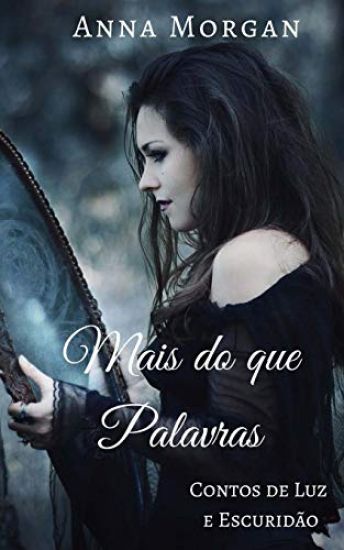 Mais do que Palavras: Contos de Luz e Escuridão