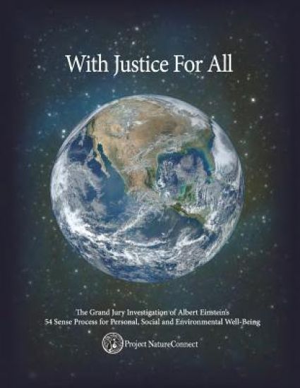 With Justice for All: The Investigation of a 54 Sense Organic Technology of Behavior: The astonishing transcript of a grand jury inquiry int