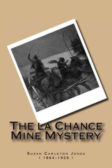 The la Chance Mine Mystery