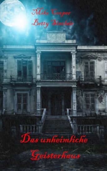 Das unheimliche Geisterhaus