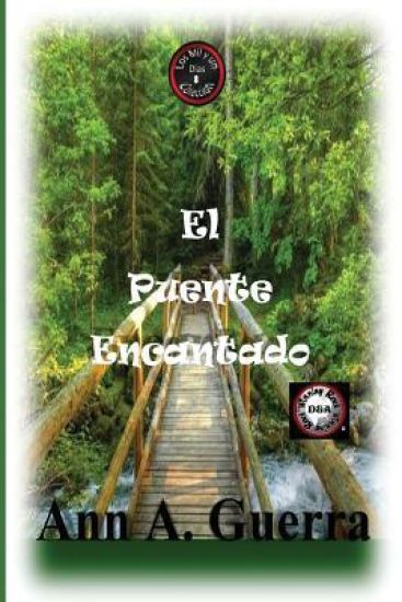 El Puente Encantado: Cuento No. 8 de la coleccion Los MIL y un DIAS