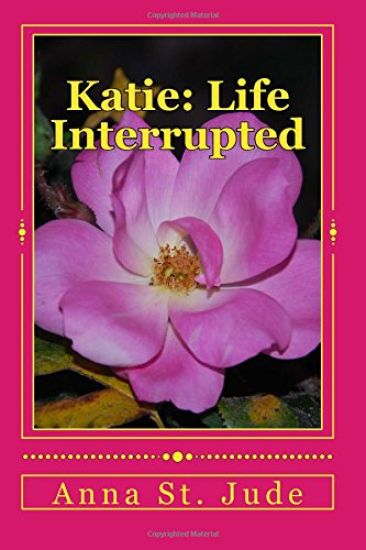 Katie: Life Interrupted