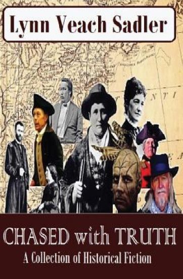 Chased with Truth: A Collection of Historical Fiction
