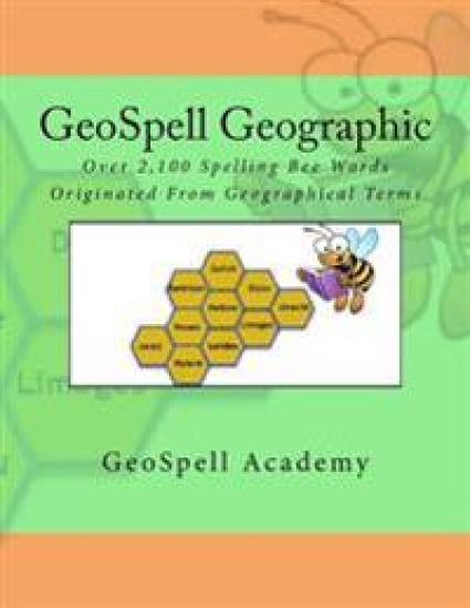 GeoSpell Geographic: Over 2,100 Spelling Words Originated From Geographical Terms