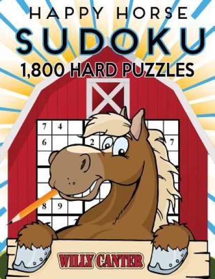 Happy Horse Sudoku 1,800 Hard Puzzles: Gigantic Big Value Sudoku Puzzle Book. No Wasted Puzzles With Only One Level Of Difficulty