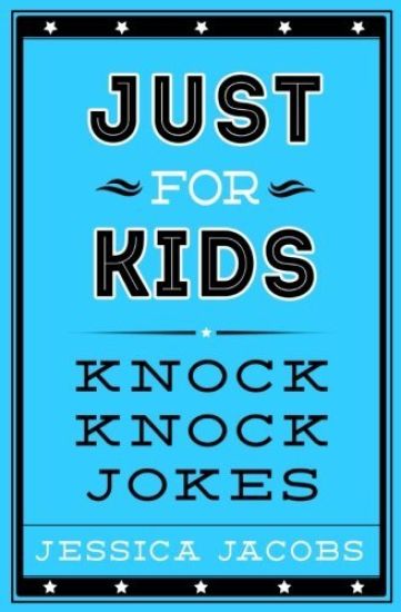 Just for Kids Knock Knock Jokes