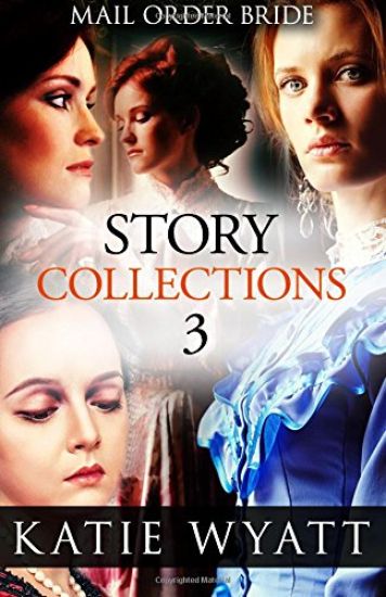 Mail Order Bride Story Collections: Inspirational Historical Western