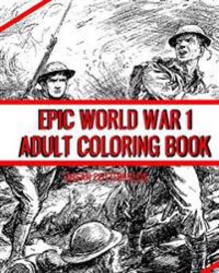 Epic World War 1 Adult Coloring Book