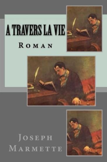 A travers la vie: Roman