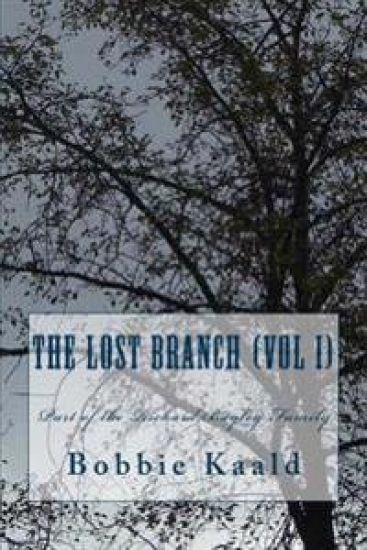 The Lost Branch (Vol I): Part of the Richard Bayley Family
