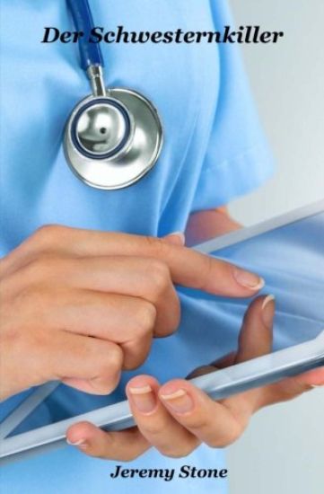 Der Schwesternkiller: Ein Krankenhaus-Krimi