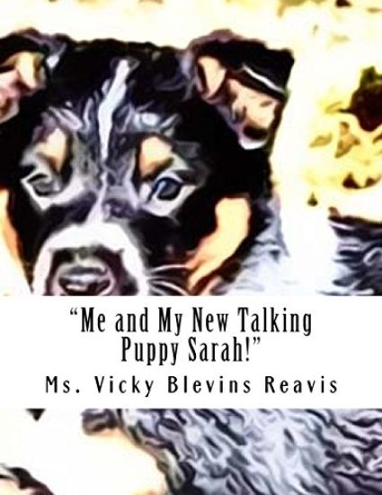 "Me and My New Talking Puppy Sarah!": "This Kid story is about a 11 year old Boy Named Pharaoh and his New Collie and Blue tick Hound mixed puppy name