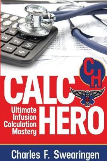 Calc Hero: Ultimate Infusion Calculation Mastery
