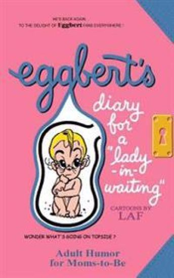 Eggbert's Diary for a "lady-in-waiting": From the original published in 1964
