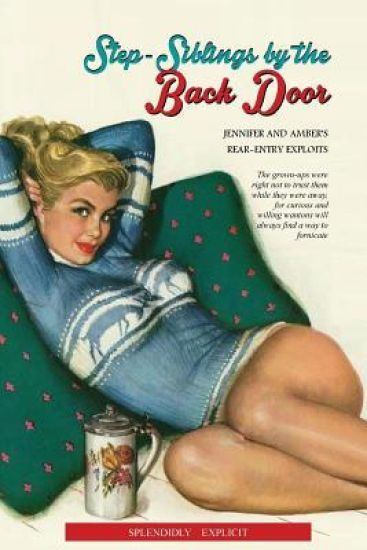 Step-Siblings by the Back Door: Jennifer and Amber's Rear-Entry Exploits