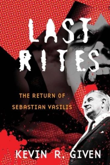 Last Rites: The Return of Sebastian Vasilis: Book one in the Karl Vincent: Vampire Hunter series