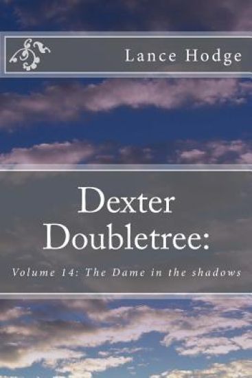 Dexter Doubletree: The Dame in the Shadows