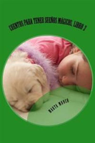 Cuentos para tener sueños mágicos, Libro 3