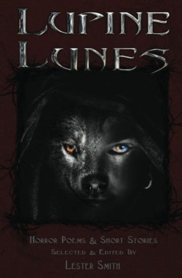 Lupine Lunes: Horror Poems & Short Stories
