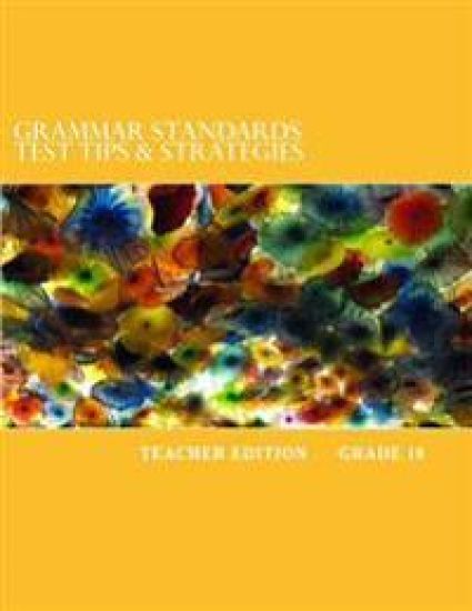 Grammar Standards Test Tips & Strategies: Teacher Edition: Grade 10