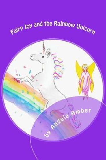Fairy Joy and the Rainbow Unicorn: Family, Colours and the Power of Wishing