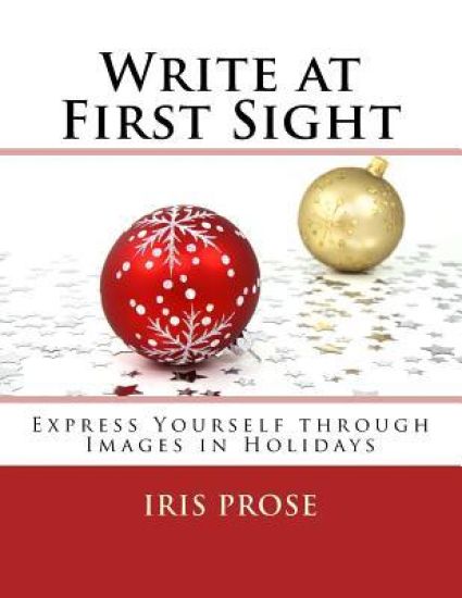 Write at First Sight: Express Yourself through Images in Holidays