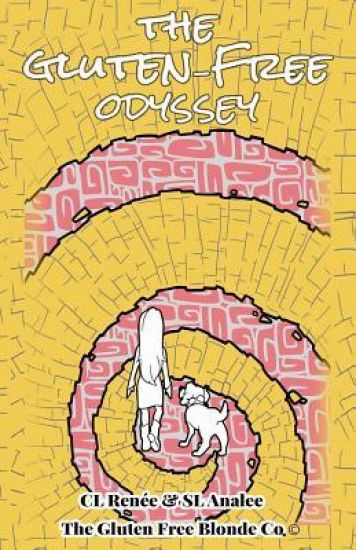 The Gluten-Free Odyssey: Josephine and Her Fairy Dogmother Learn Why Gluten Makes Her Sick in this Magical Tale of Celiac Discovery