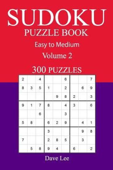 300 Easy to Medium Sudoku Puzzle Book: Volume 2