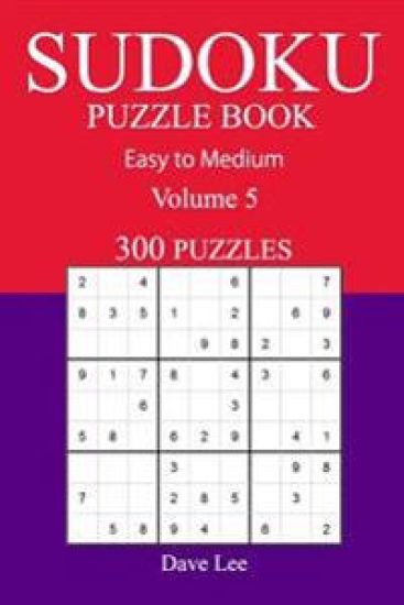 300 Easy to Medium Sudoku Puzzle Book: Volume 5