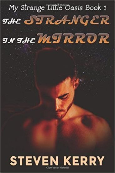 My Strange Little Oasis Book 1: The Stranger in the Mirror