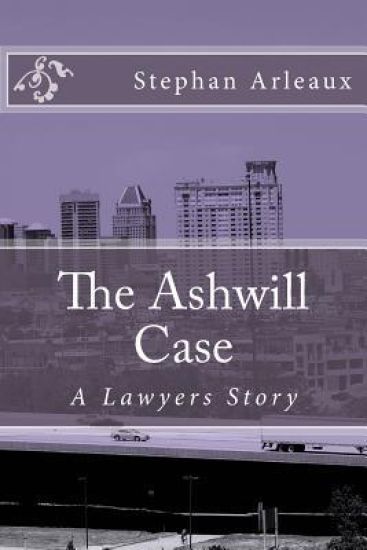 The Ashwill Case: A Lawyers Story