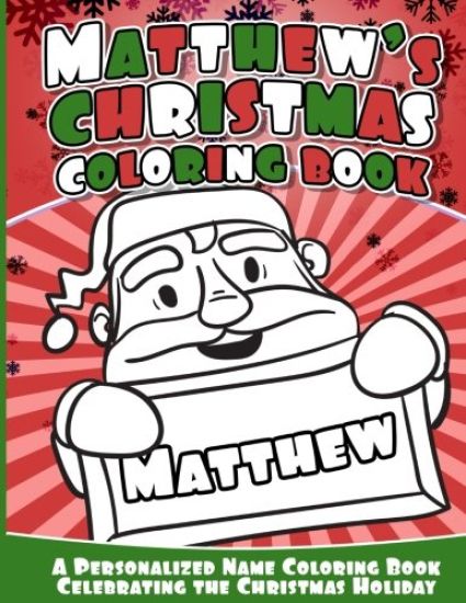 Matthew's Christmas Coloring Book: A Personalized Name Coloring Book Celebrating the Christmas Holiday