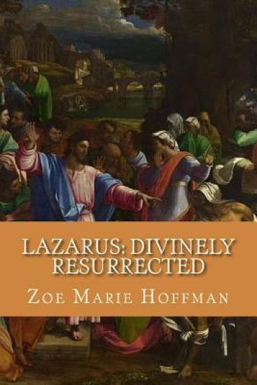 Lazarus: Divinely Resurrected: The Anatomy of Lazarus' Tomb