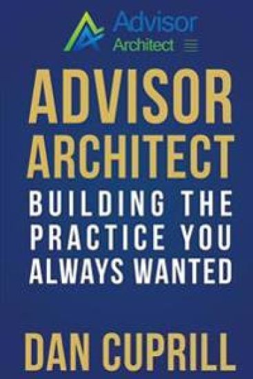 Advisor Architect: Building the Practice You Always Wanted