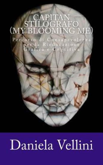 Capitan Stilografo (My Blooming Me): Percorso di Consapevolezza per la Rieducazione Grafica e Cognitiva