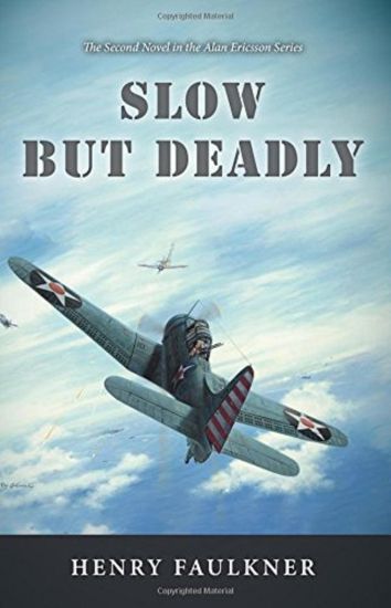 Slow But Deadly: The Second Novel in the Alan Ericsson Series