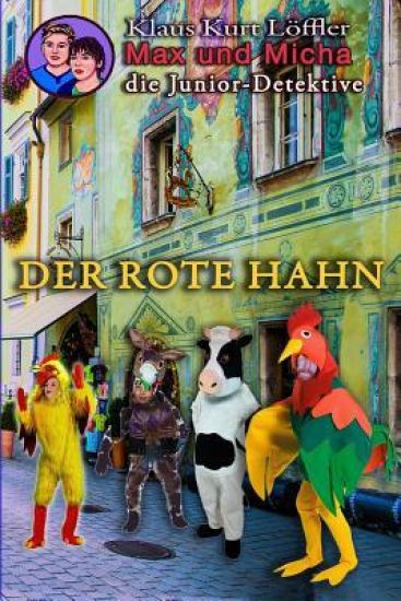 Der Rote Hahn: Max und Micha, die Junior-Detektive