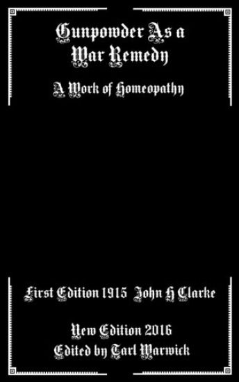 Gunpowder As A War Remedy: A Work of Homeopathy