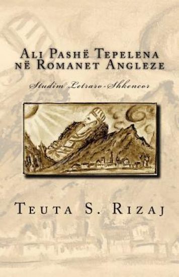 Ali Pashë Tepelena Në Romanet Angleze: Studim Letraro-Shkencor