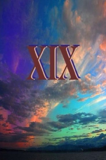 Nineteen - XIX