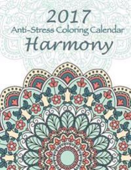 2017 Anti-Stress Coloring Calendar: Harmony