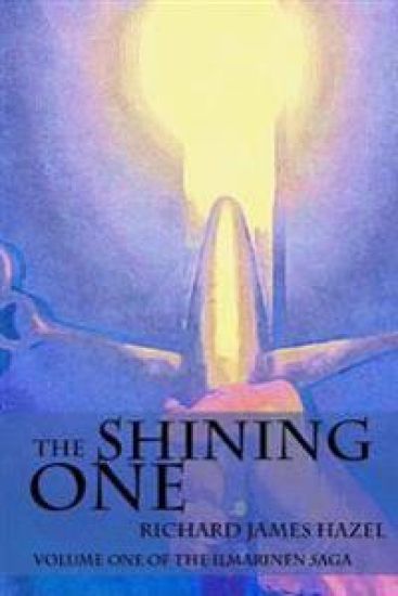 The Shining One: Volume One of the Ilmarinen Saga