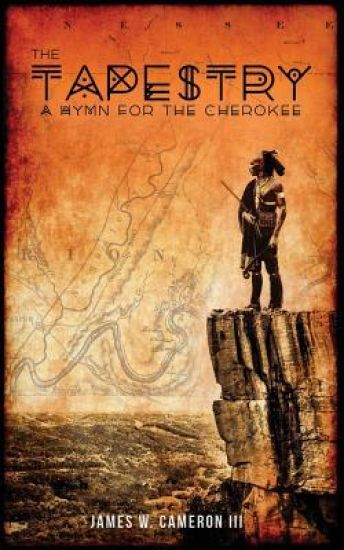 The Tapestry: A Hymn for the Cherokee