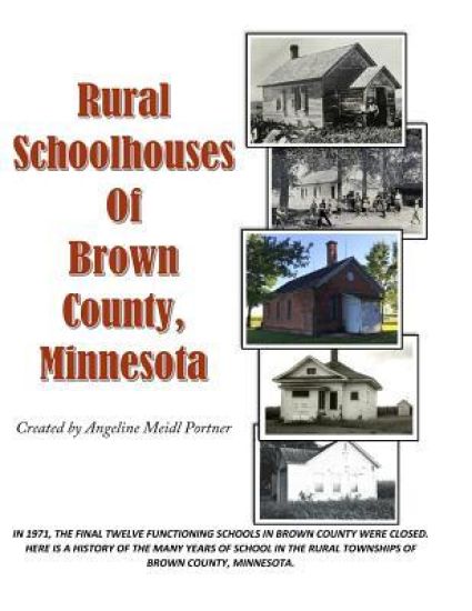 Rural Schoolhouses of Brown County, Minnesota