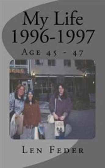 My Life 1996-1997: Age 45 - 47