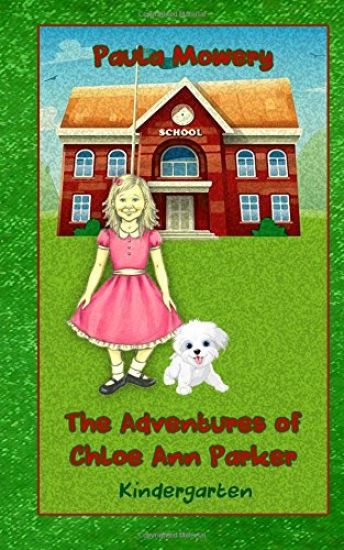 The Adventures of Chloe Ann Parker: Kindergarten