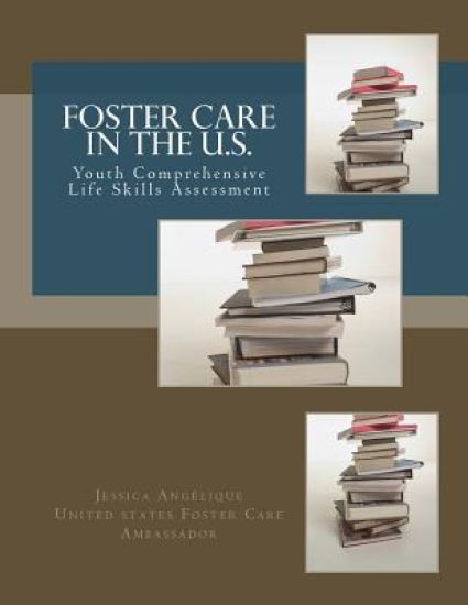 Foster Care In The U.S.: Life Skills Assessment