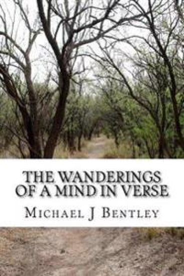 The Wanderings Of A Mind In Verse: Poems and verses from the experience of life