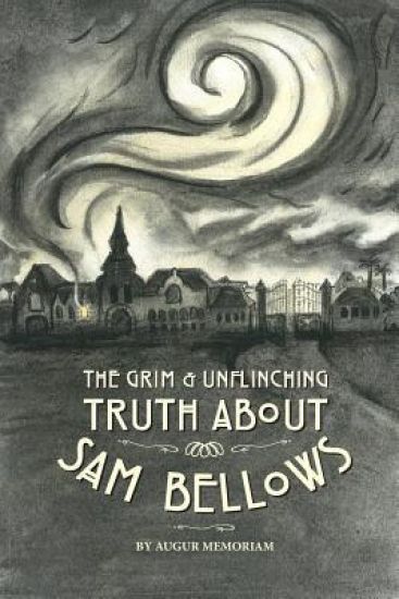 The Grim And Unflinching Truth About Sam Bellows