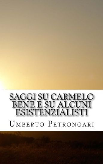 Saggi su Carmelo Bene e su alcuni esistenzialisti